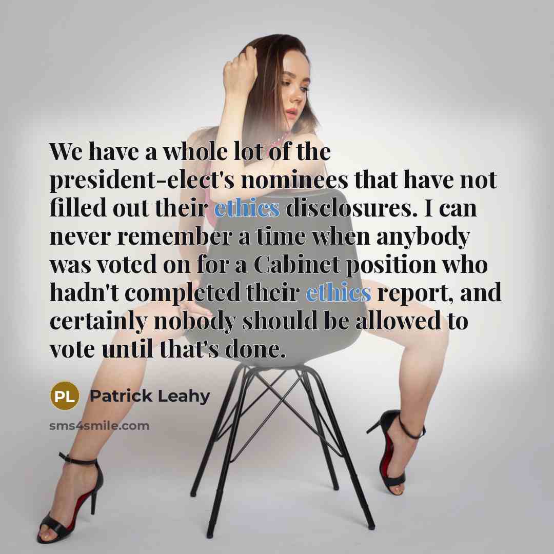 “We have a whole lot of the president-elect's nominees that…” quote by Patrick Leahy