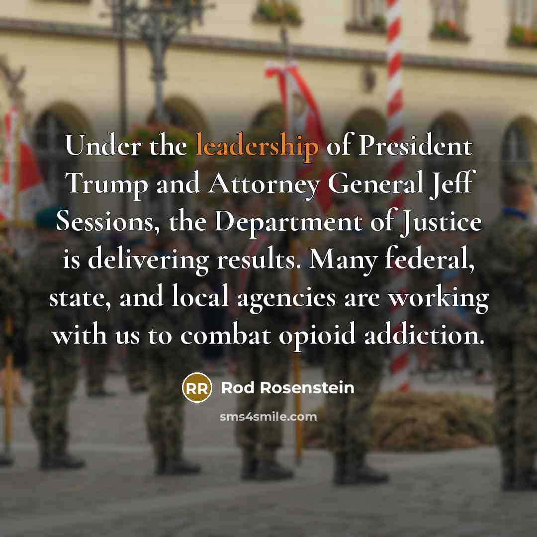 “Under the leadership of President Trump and Attorney General Jeff…” quote by Rod Rosenstein