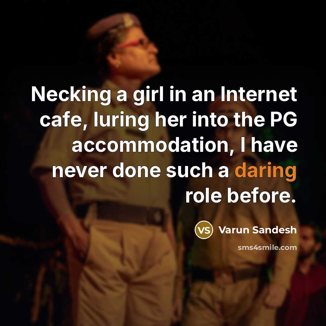 “Necking a girl in an Internet cafe, luring her into…” quote by Varun Sandesh