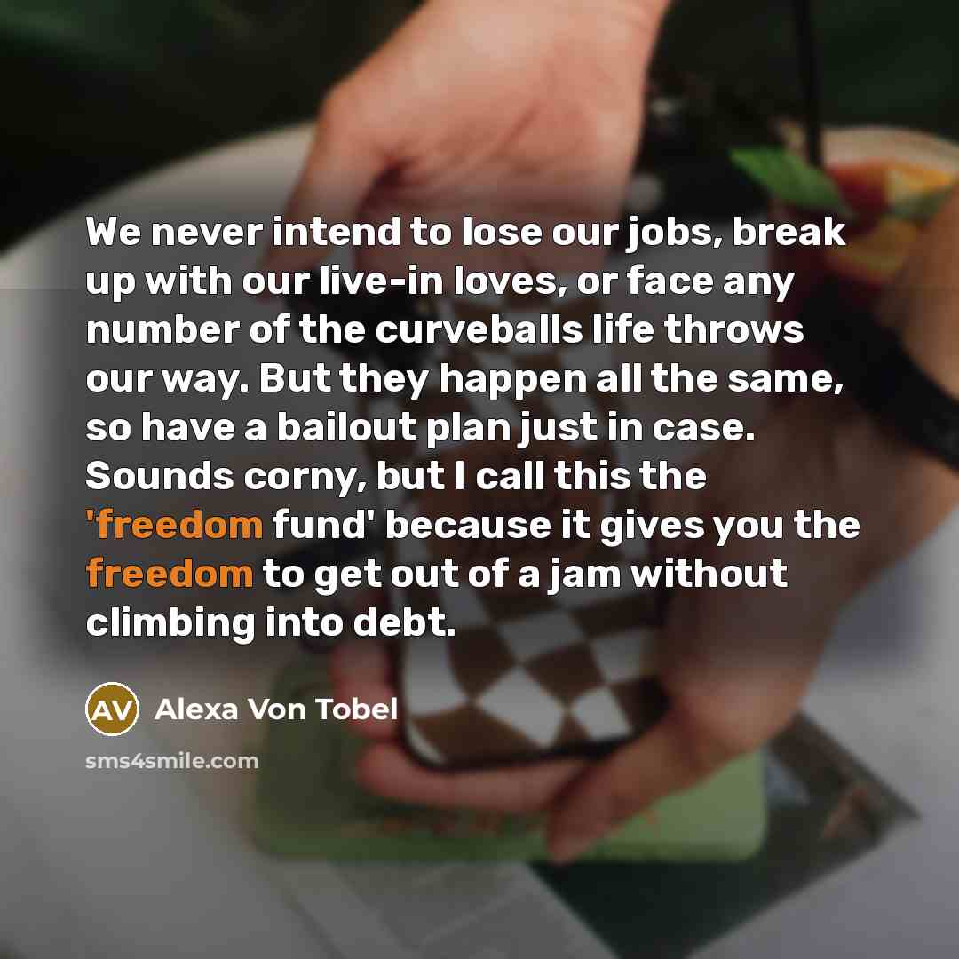 “We never intend to lose our jobs, break up with…” quote by Alexa Von Tobel