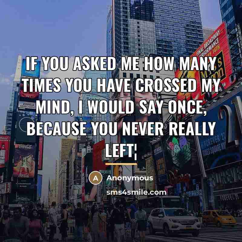 “If you asked me how many times you have crossed…” quote by Anonymous