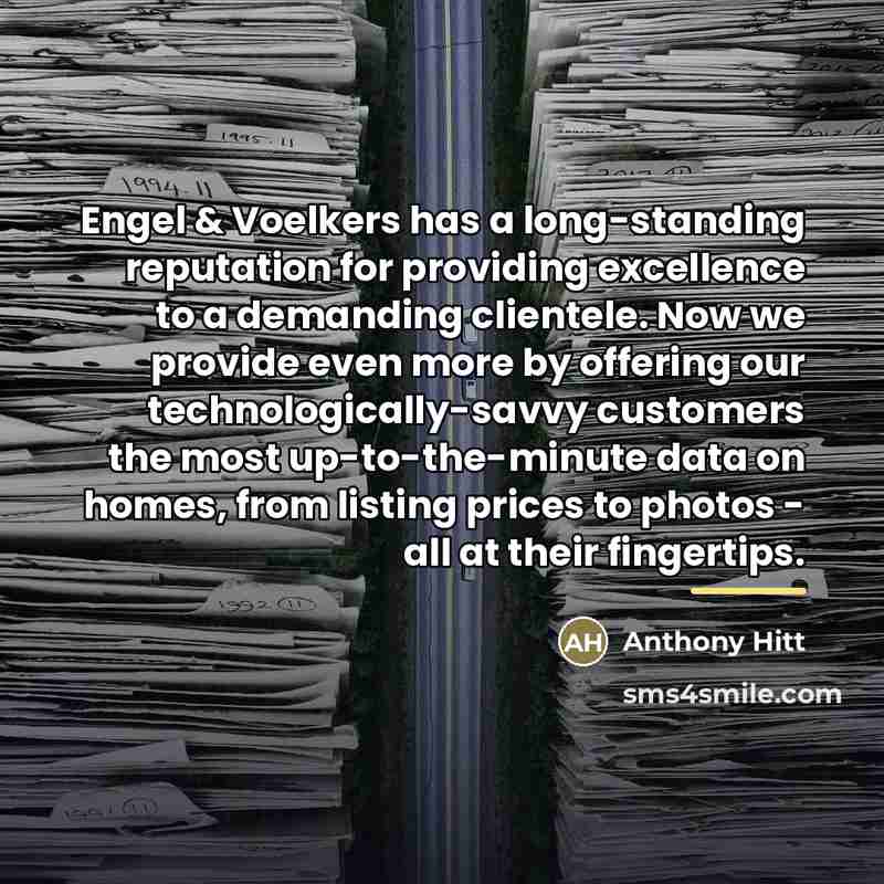 “Engel & Voelkers has a long-standing reputation for providing excellence…” quote by Anthony Hitt