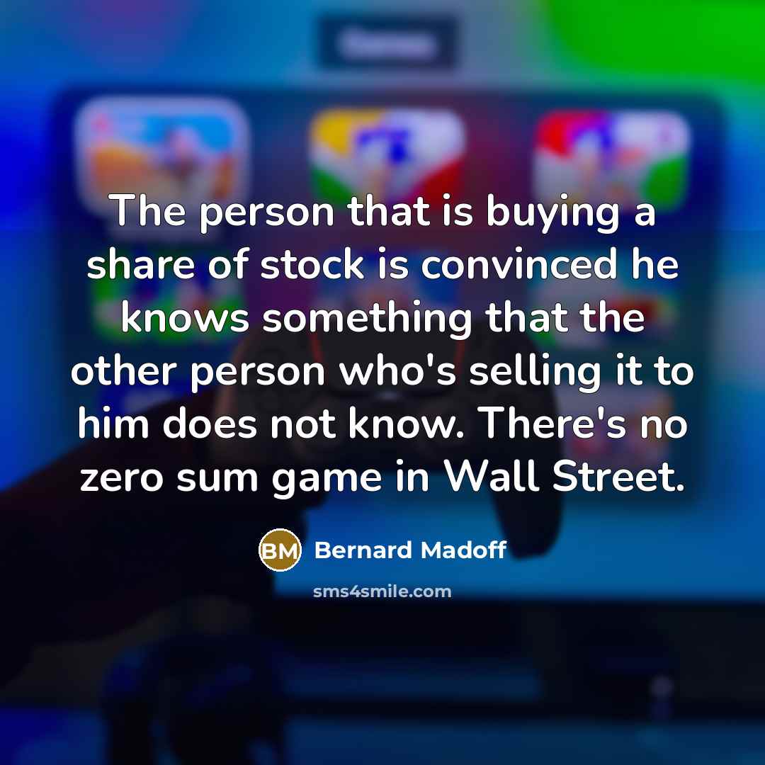 “The person that is buying a share of stock is…” quote by Bernard Madoff
