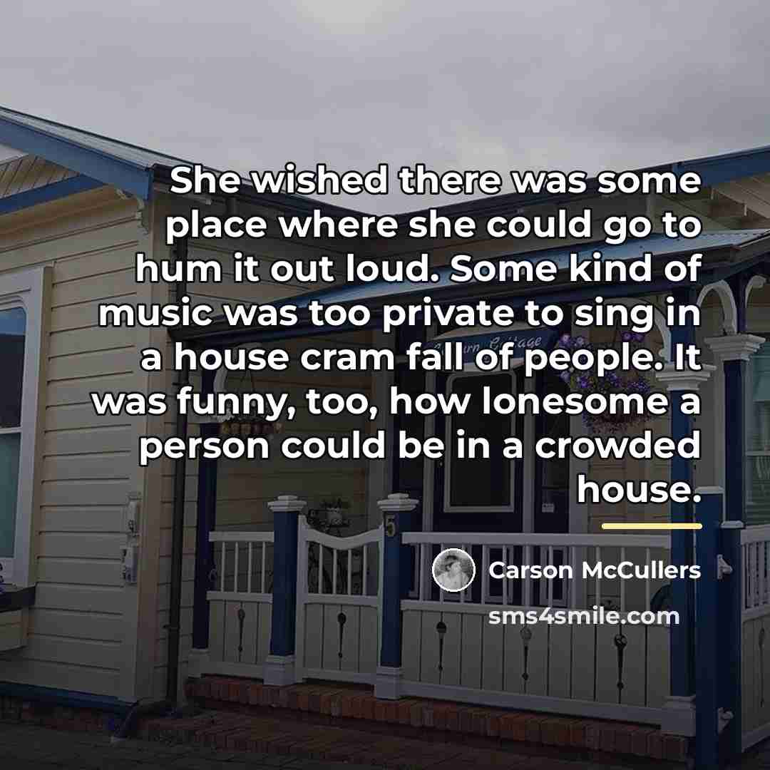 “She wished there was some place where she could go…” quote by Carson McCullers