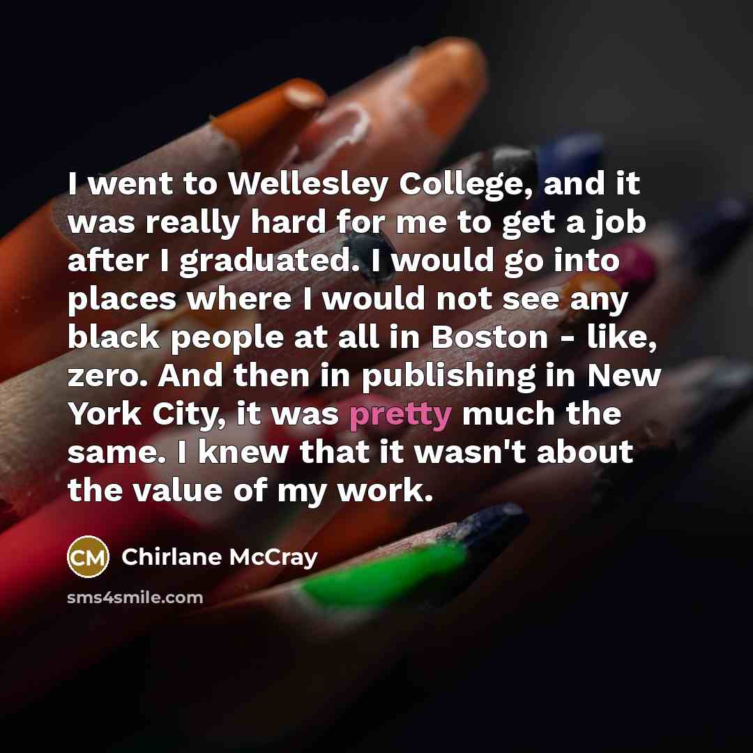 “I went to Wellesley College, and it was really hard…” quote by Chirlane McCray