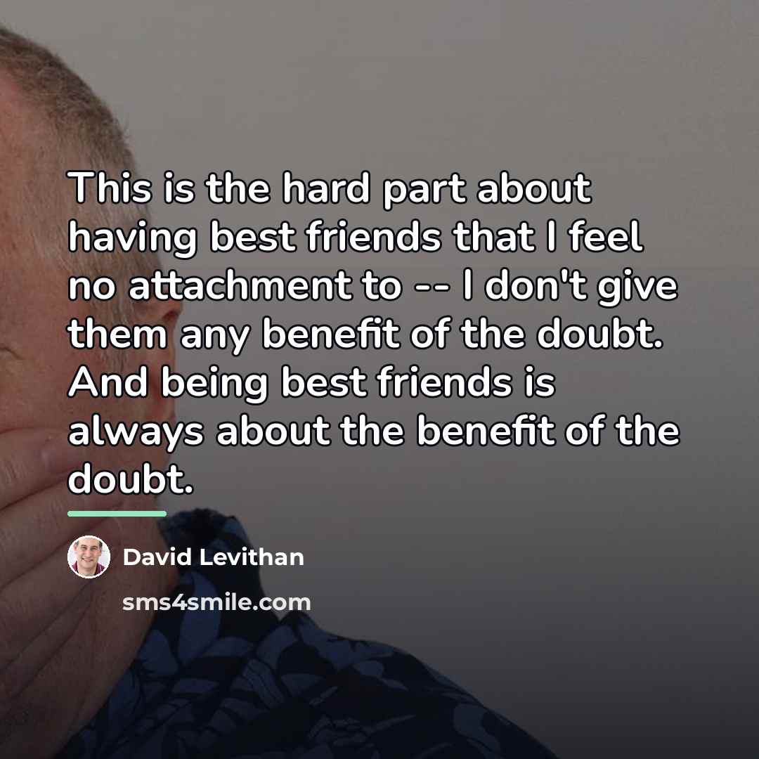 “This is the hard part about having best friends that…” quote by David Levithan