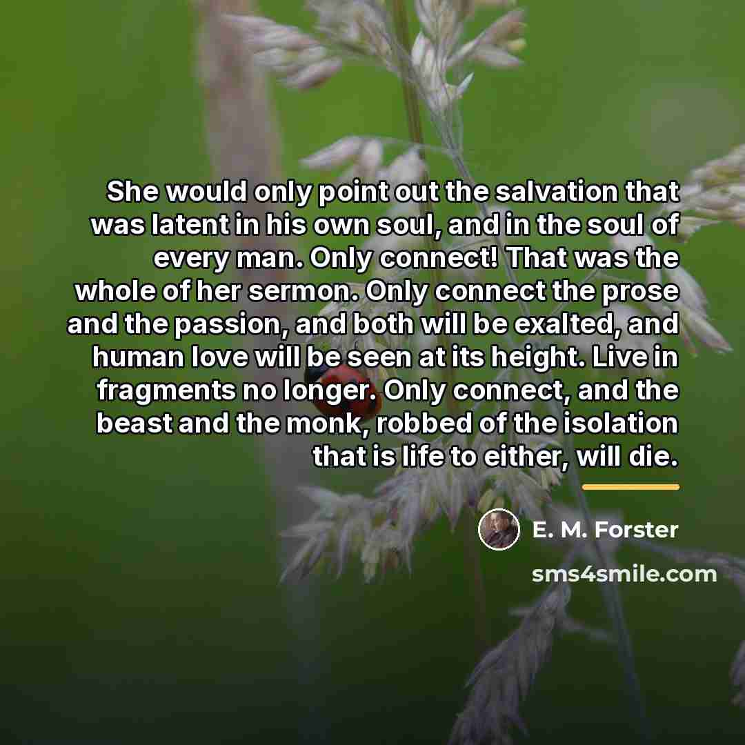 “She would only point out the salvation that was latent…” quote by E. M. Forster