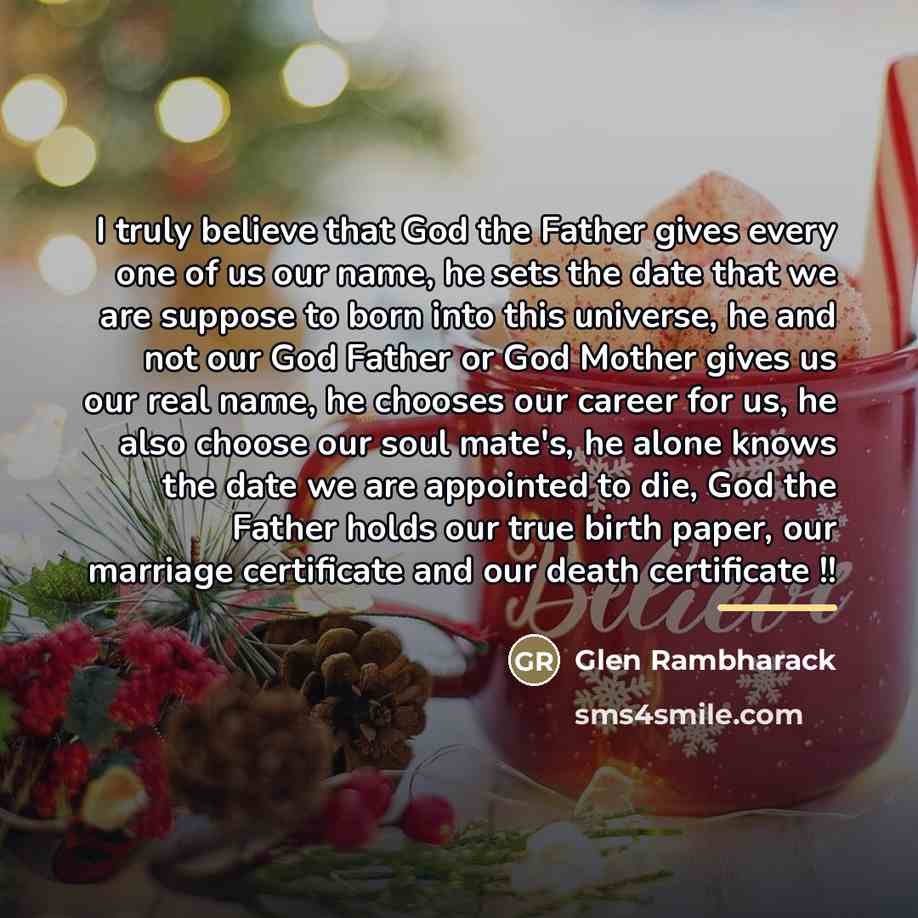 “I truly believe that God the Father gives every one…” quote by Glen Rambharack
