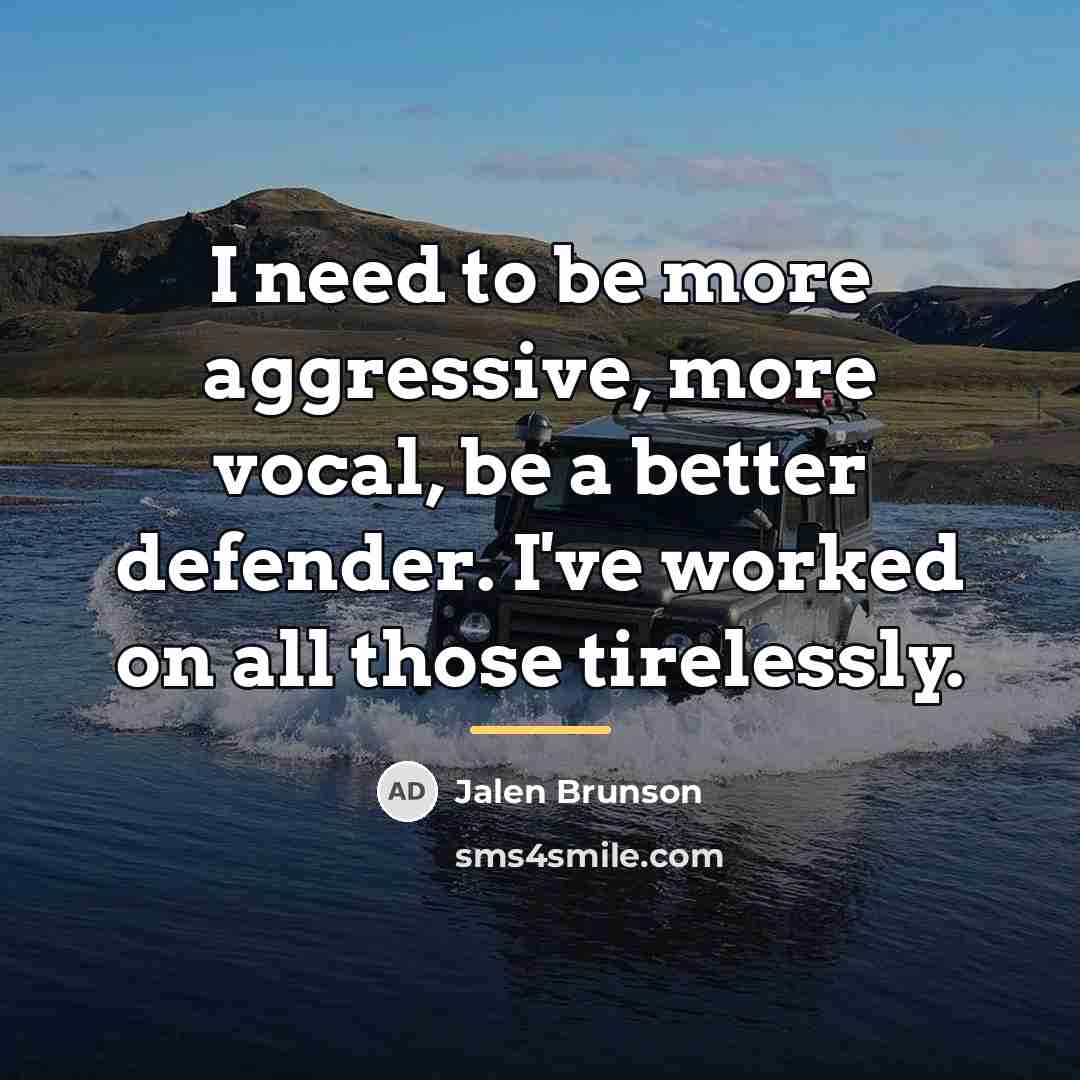 “I need to be more aggressive, more vocal, be a…” quote by Jalen Brunson