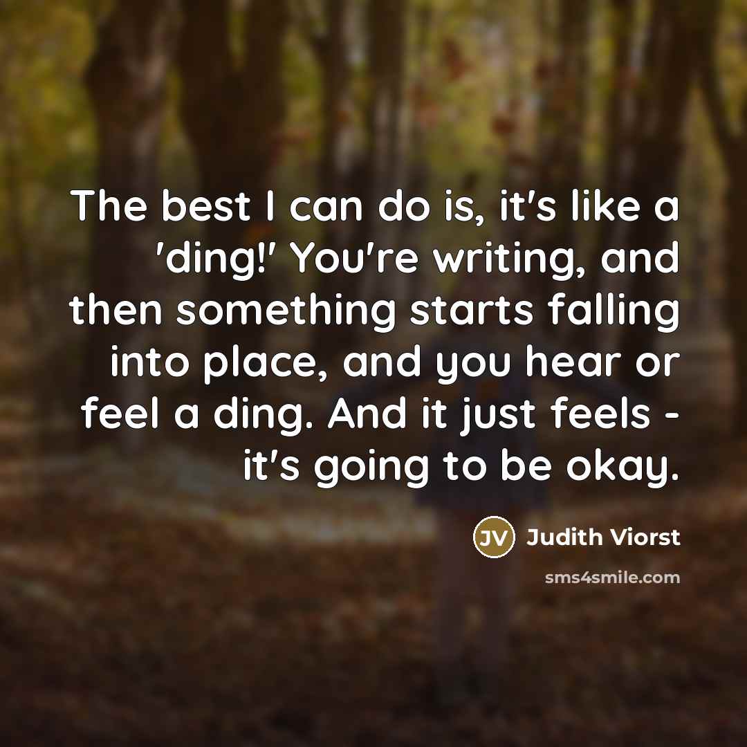 “The best I can do is, it's like a 'ding!'…” quote by Judith Viorst