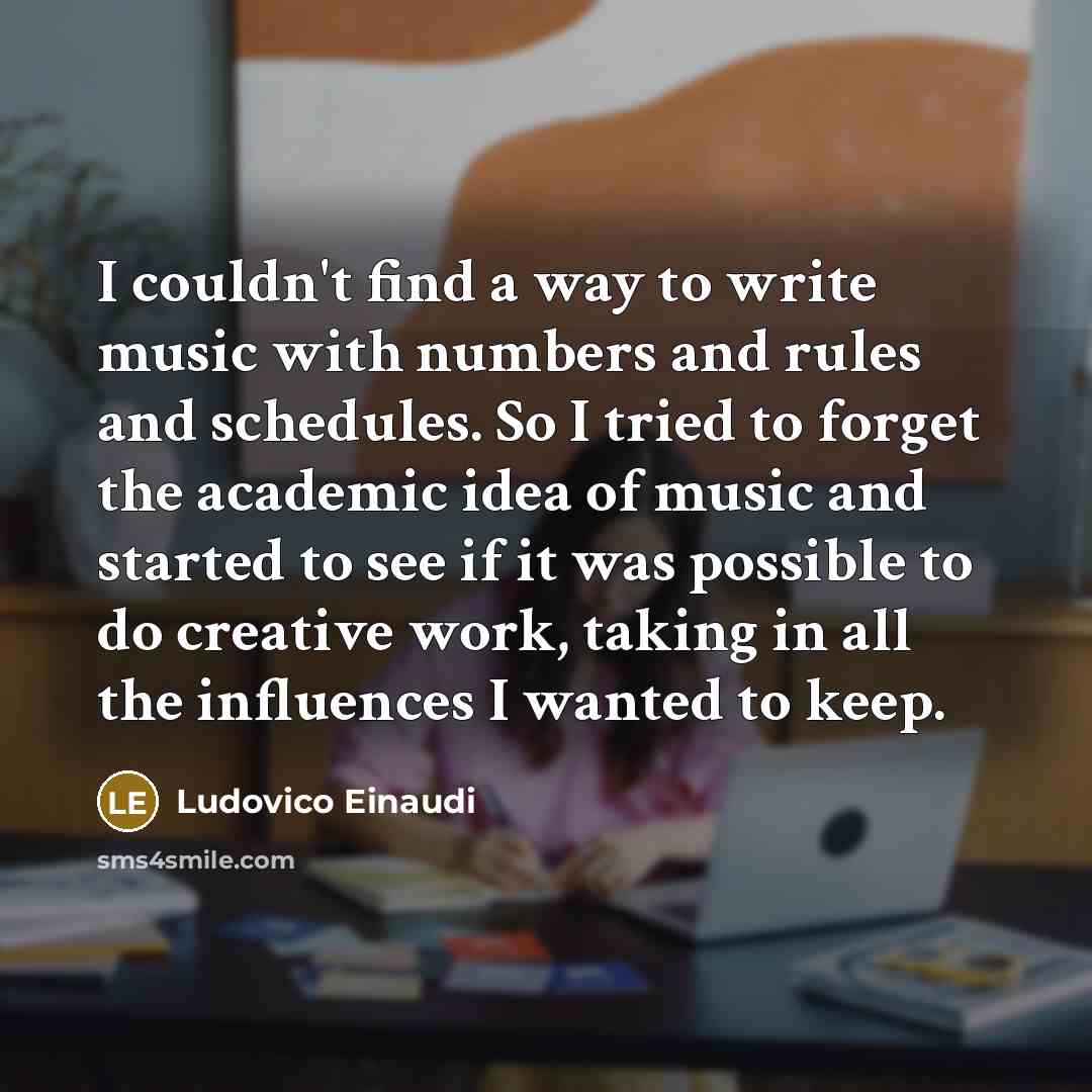 “I couldn't find a way to write music with numbers…” quote by Ludovico Einaudi