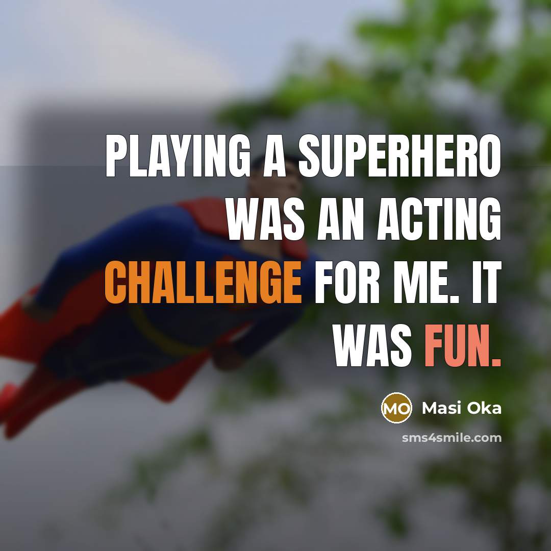 “Playing a superhero was an acting challenge for me. It…” quote by Masi Oka