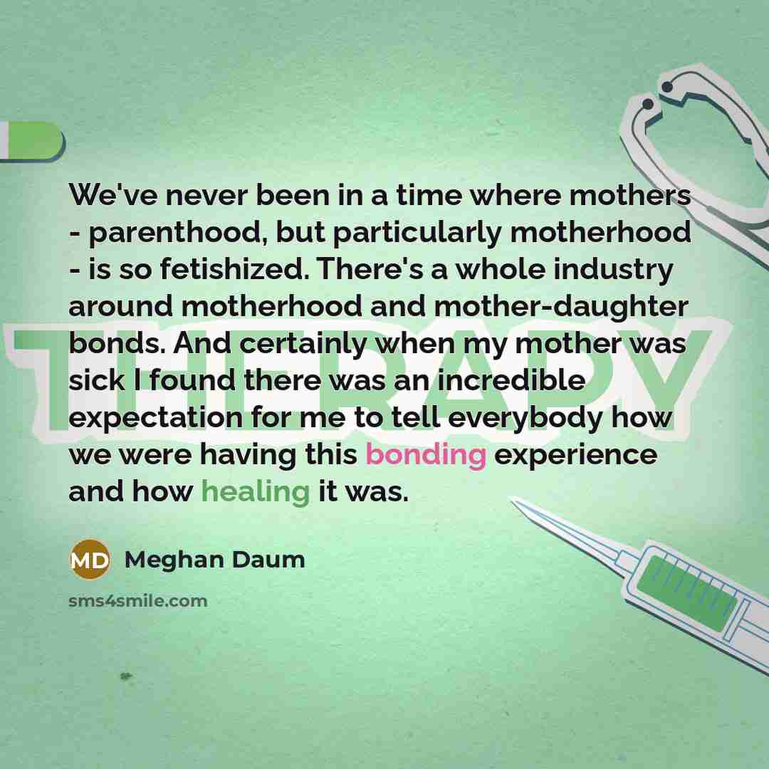“We've never been in a time where mothers - parenthood,…” quote by Meghan Daum