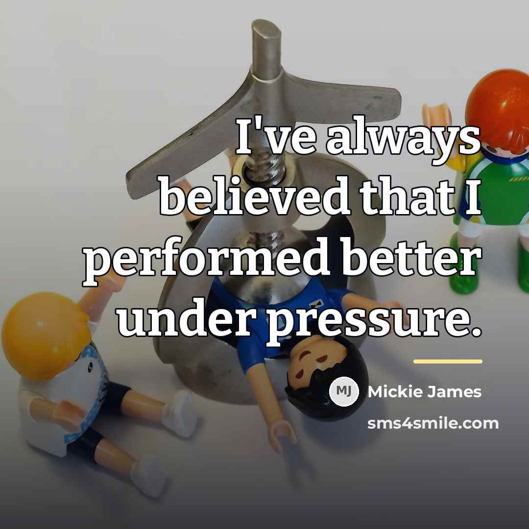 “I've always believed that I performed better under pressure.…” quote by Mickie James
