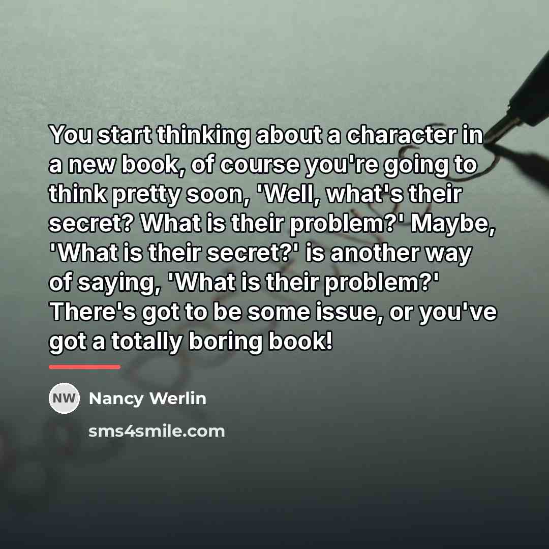 “You start thinking about a character in a new book,…” quote by Nancy Werlin