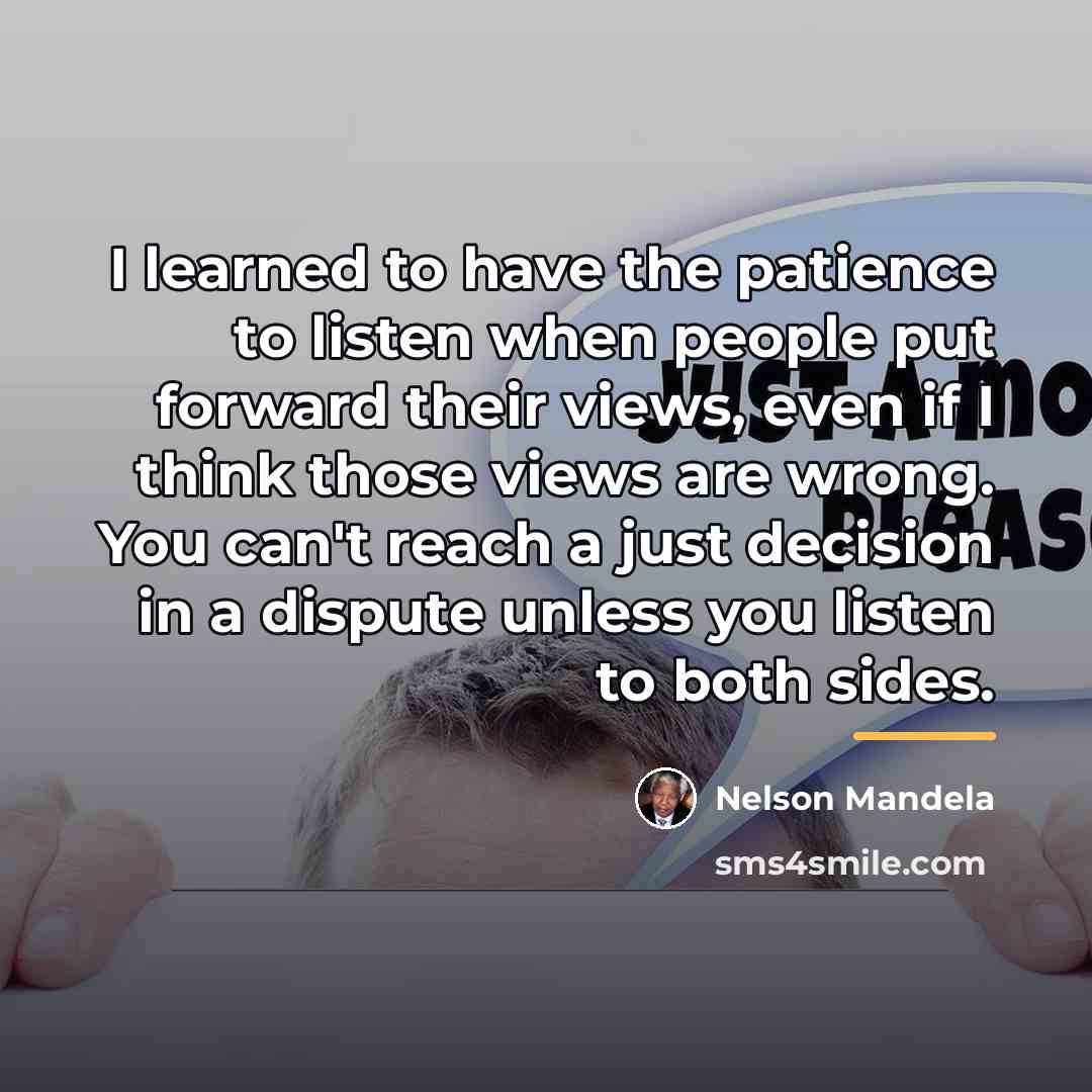 “I learned to have the patience to listen when people…” quote by Nelson Mandela