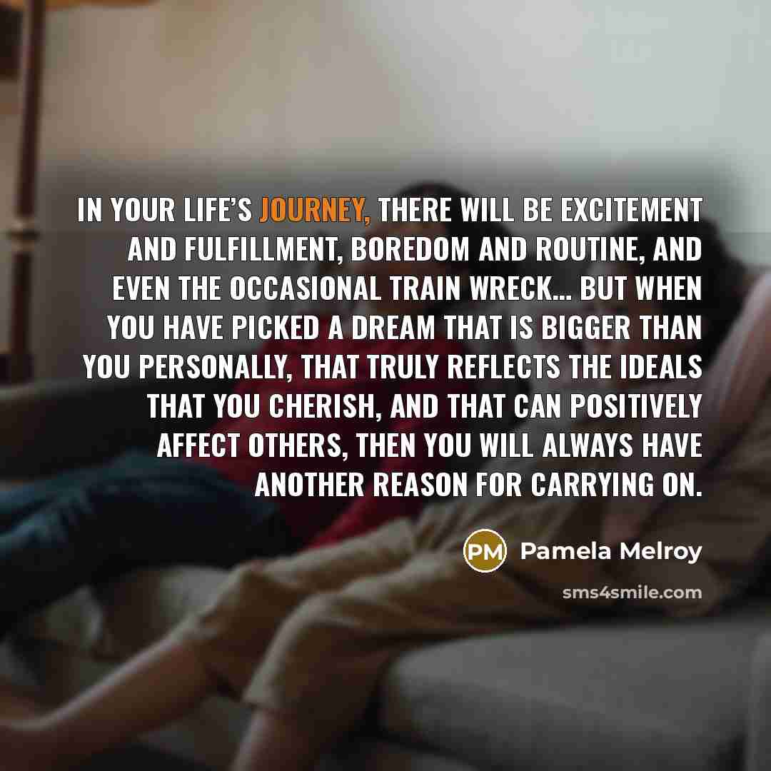 “In your life’s journey, there will be excitement and fulfillment,…” quote by Pamela Melroy
