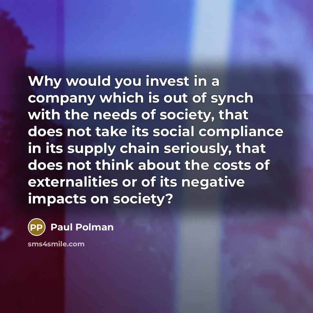 “Why would you invest in a company which is out…” quote by Paul Polman