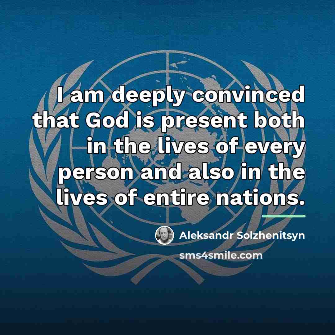 “I am deeply convinced that God is present both in…” quote by Aleksandr Solzhenitsyn