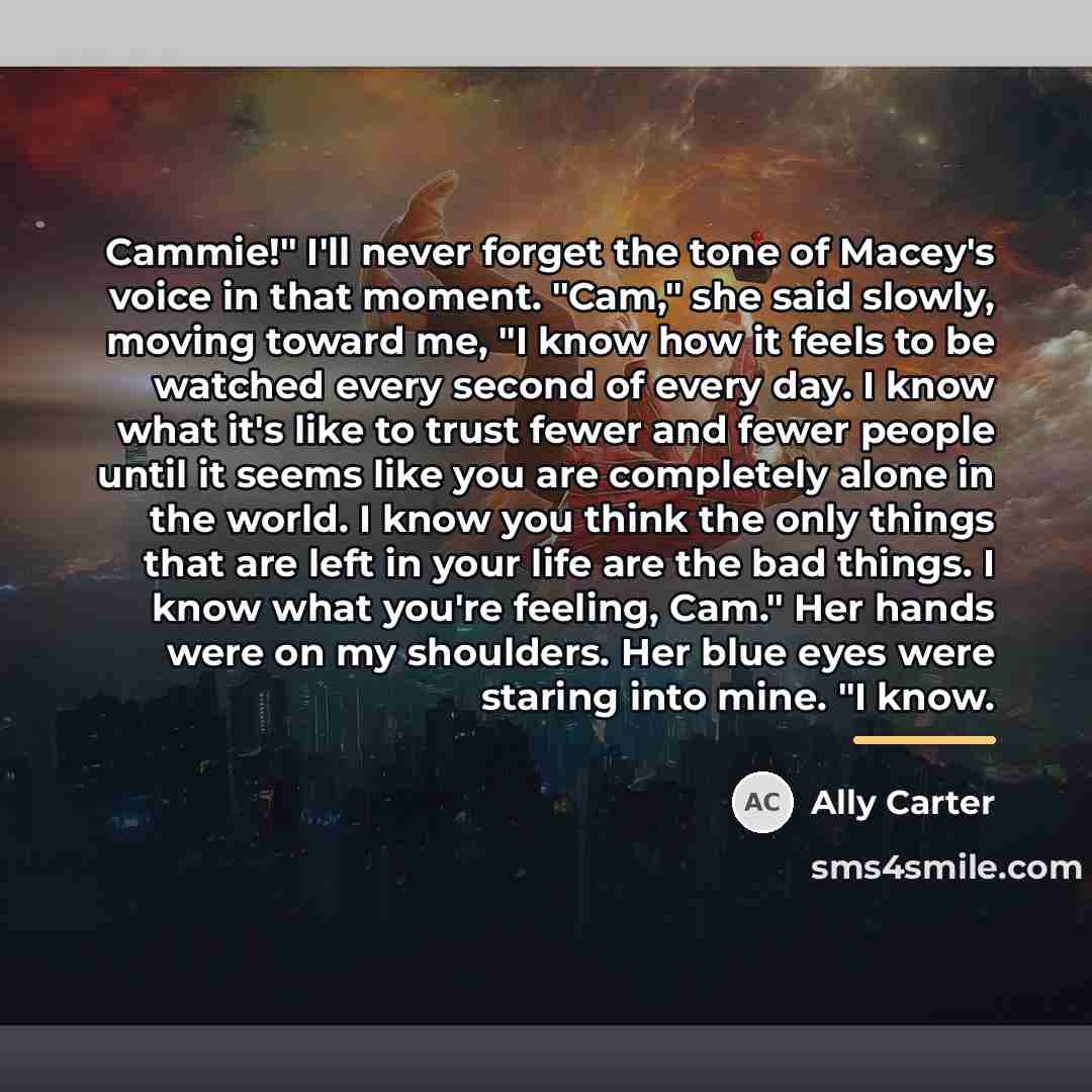 “Cammie!" I'll never forget the tone of Macey's voice in…” quote by Ally Carter