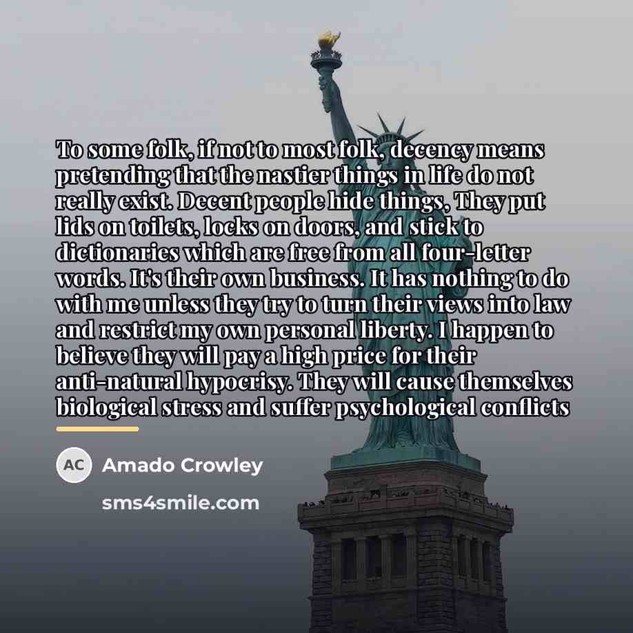 “To some folk, if not to most folk, decency means…” quote by Amado Crowley
