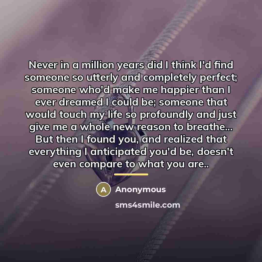 “Never in a million years did I think I'd find…” quote by Anonymous