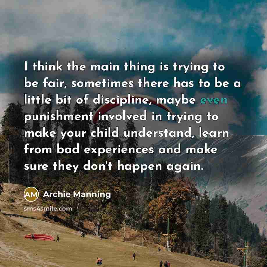 “I think the main thing is trying to be fair,…” quote by Archie Manning