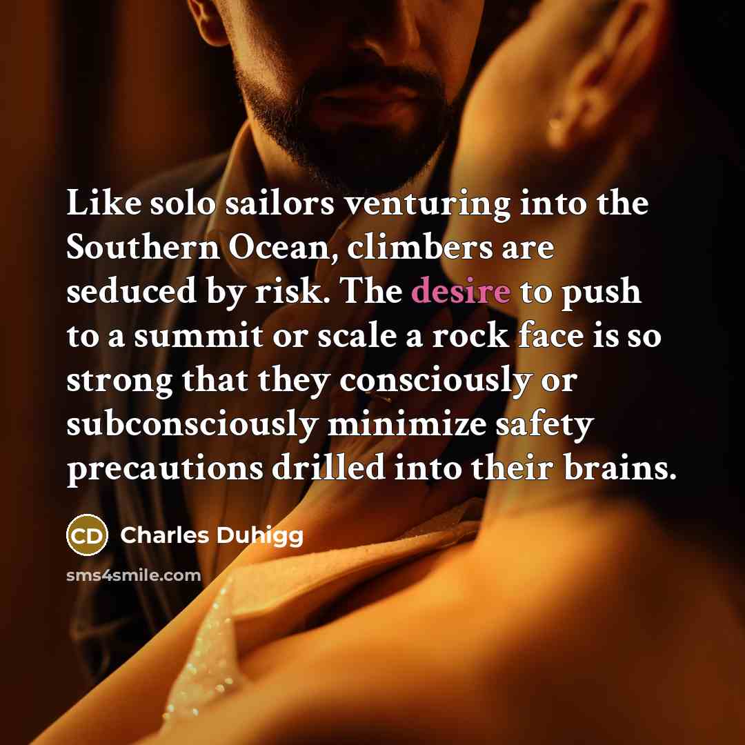 “Like solo sailors venturing into the Southern Ocean, climbers are…” quote by Charles Duhigg