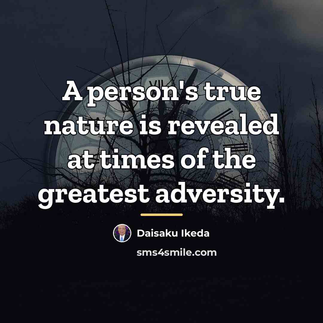 “A person's true nature is revealed at times of the…” quote by Daisaku Ikeda