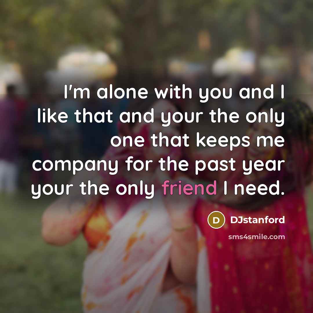“I'm alone with you and I like that and your…” quote by DJstanford