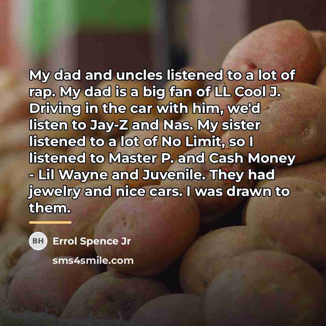 “My dad and uncles listened to a lot of rap.…” quote by Errol Spence Jr