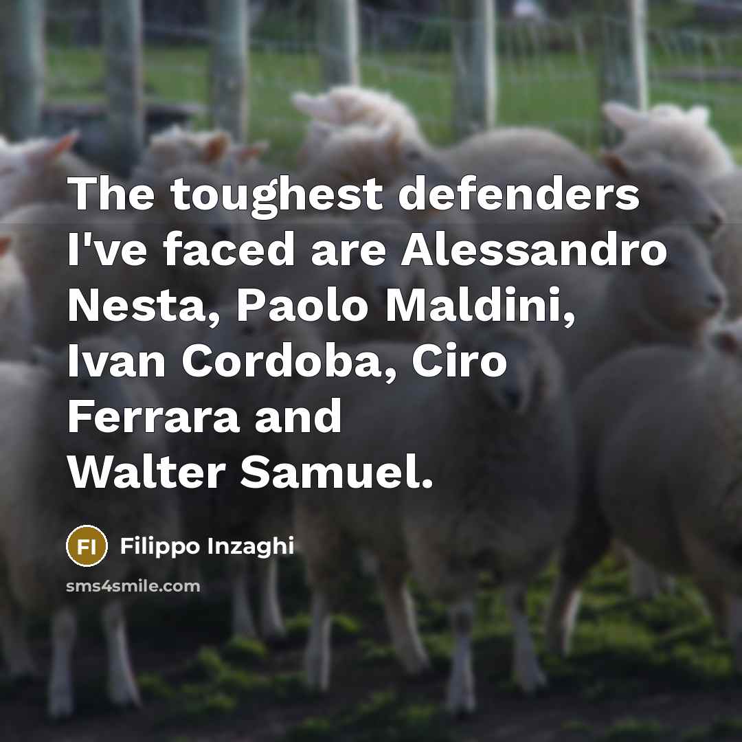 “The toughest defenders I've faced are Alessandro Nesta, Paolo Maldini,…” quote by Filippo Inzaghi