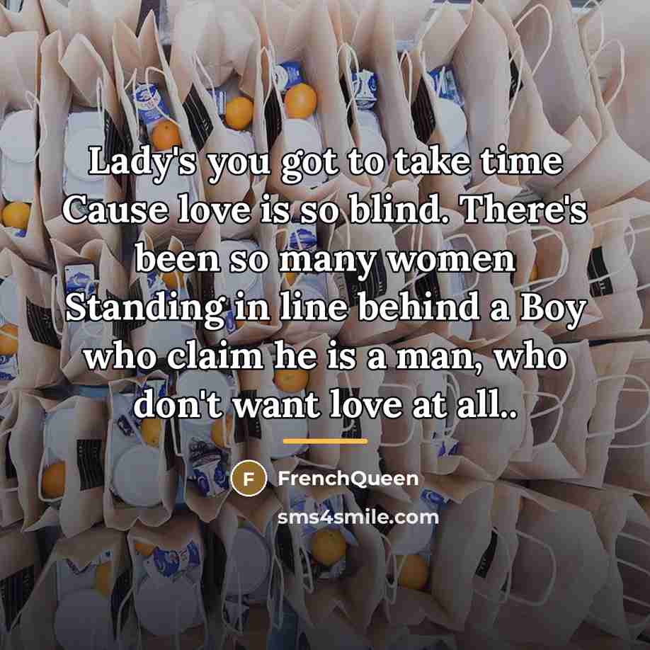 “Lady's you got to take time Cause love is so…” quote by Frenchqueen