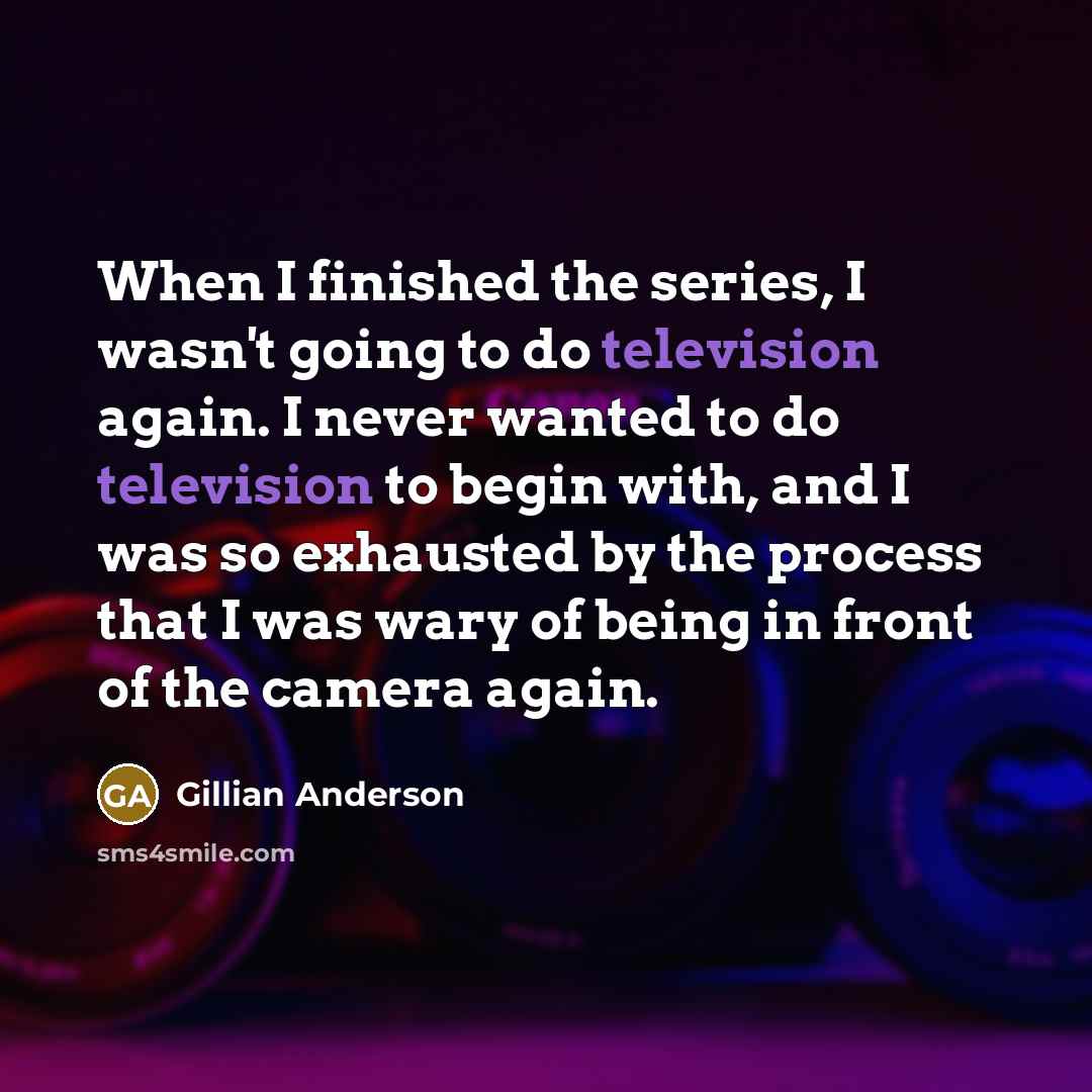 “When I finished the series, I wasn't going to do…” quote by Gillian Anderson