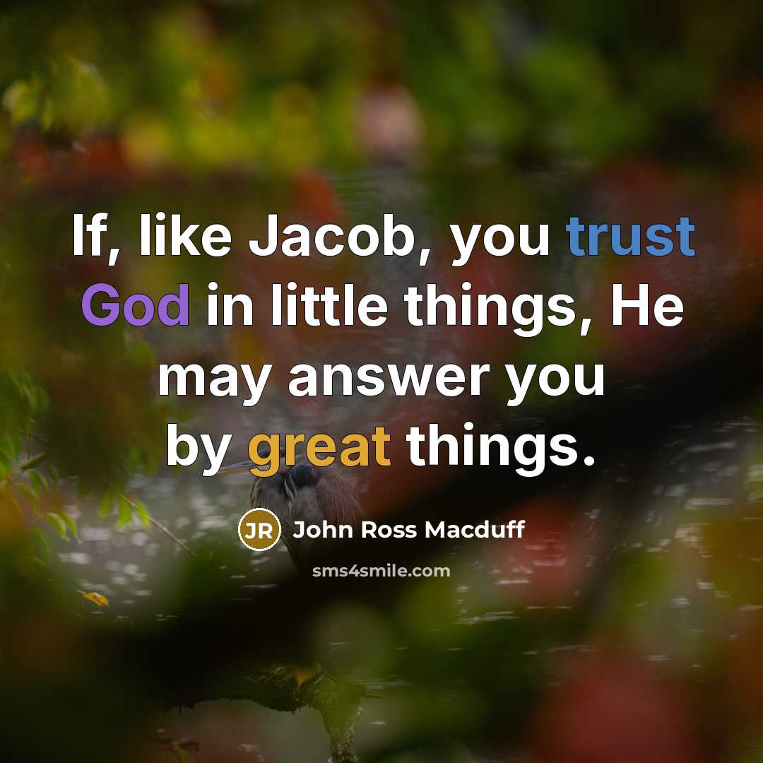 “If, like Jacob, you trust God in little things, He…” quote by John Ross Macduff