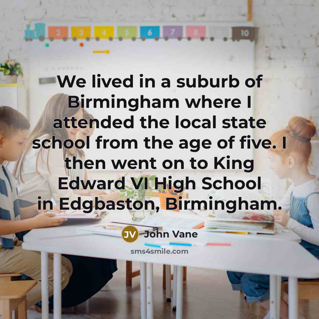 “We lived in a suburb of Birmingham where I attended…” quote by John Vane
