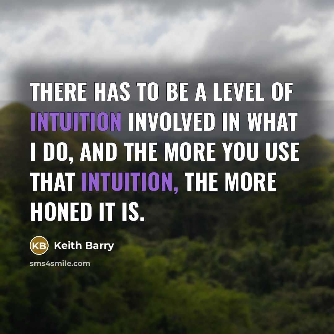 “There has to be a level of intuition involved in…” quote by Keith Barry