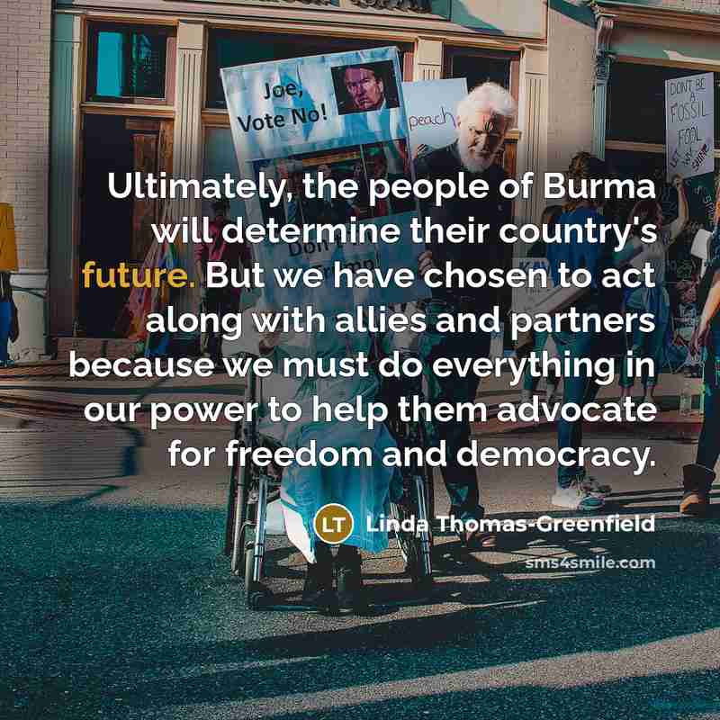 “Ultimately, the people of Burma will determine their country's future.…” quote by Linda Thomas-Greenfield