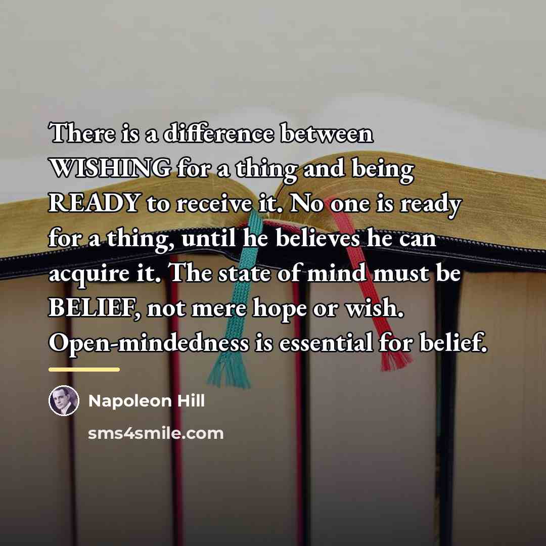 “There is a difference between WISHING for a thing and…” quote by Napoleon Hill