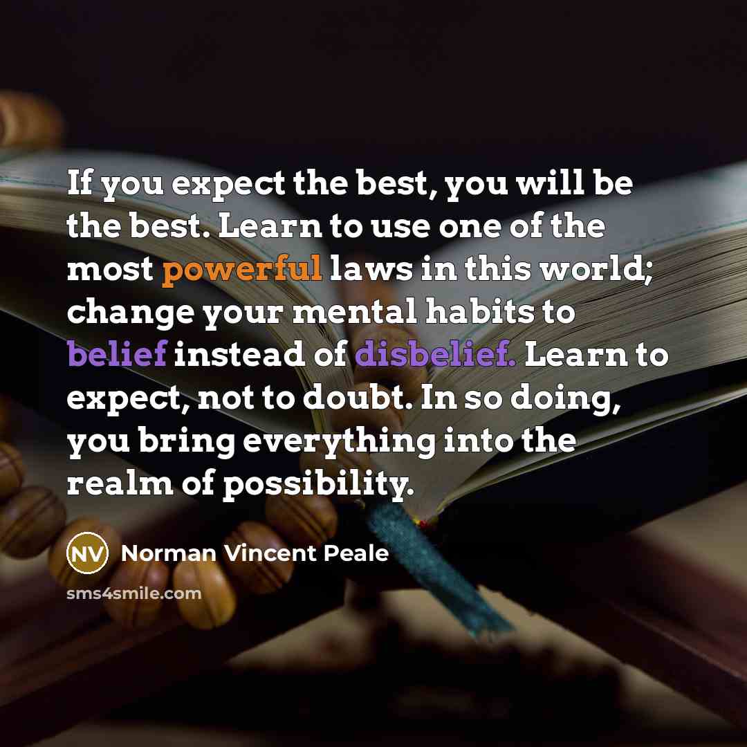 “If you expect the best, you will be the best.…” quote by Norman Vincent Peale