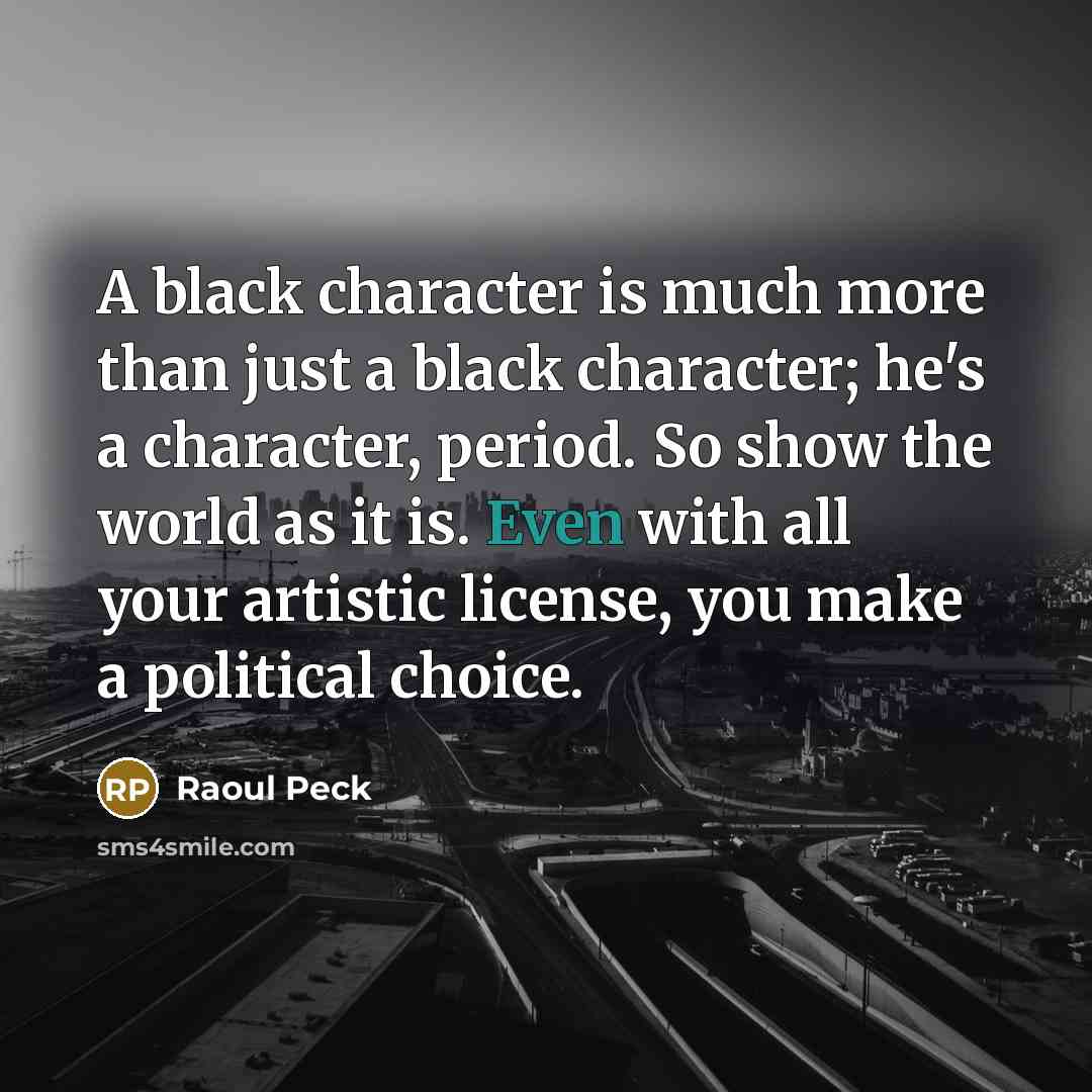 “A black character is much more than just a black…” quote by Raoul Peck
