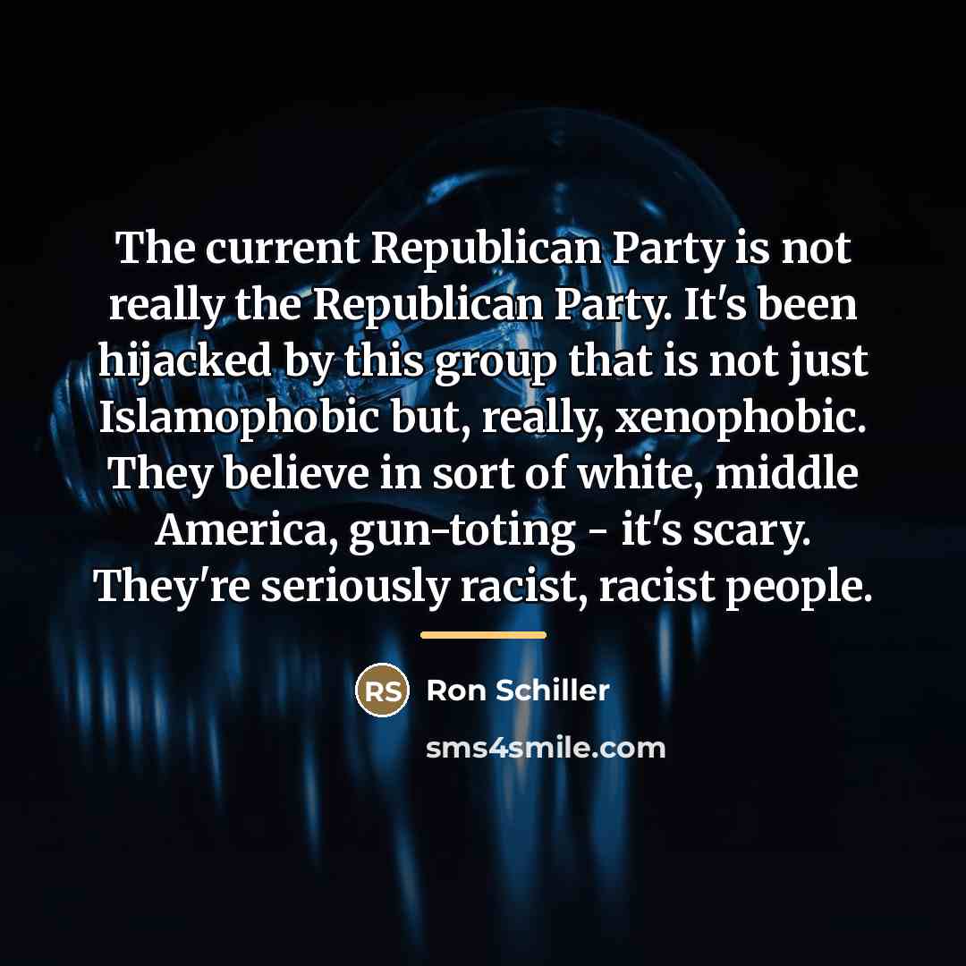 “The current Republican Party is not really the Republican Party.…” quote by Ron Schiller