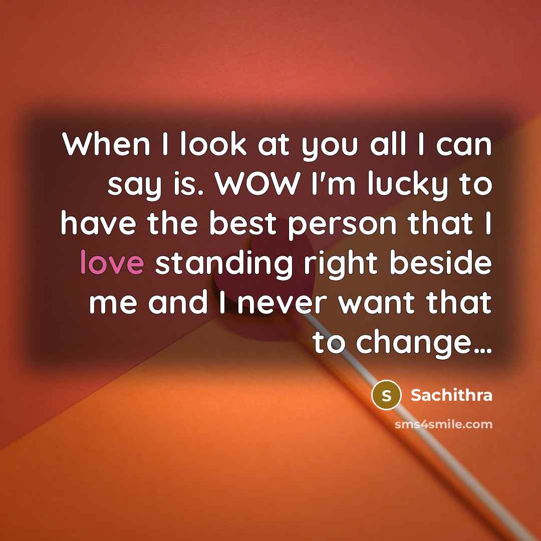 “When I look at you all I can say is.…” quote by Sachithra