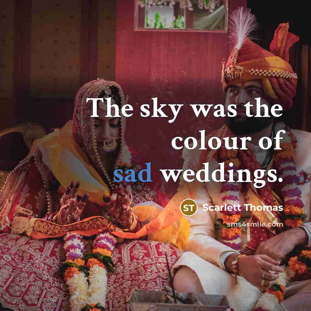 “The sky was the colour of sad weddings.…” quote by Scarlett Thomas