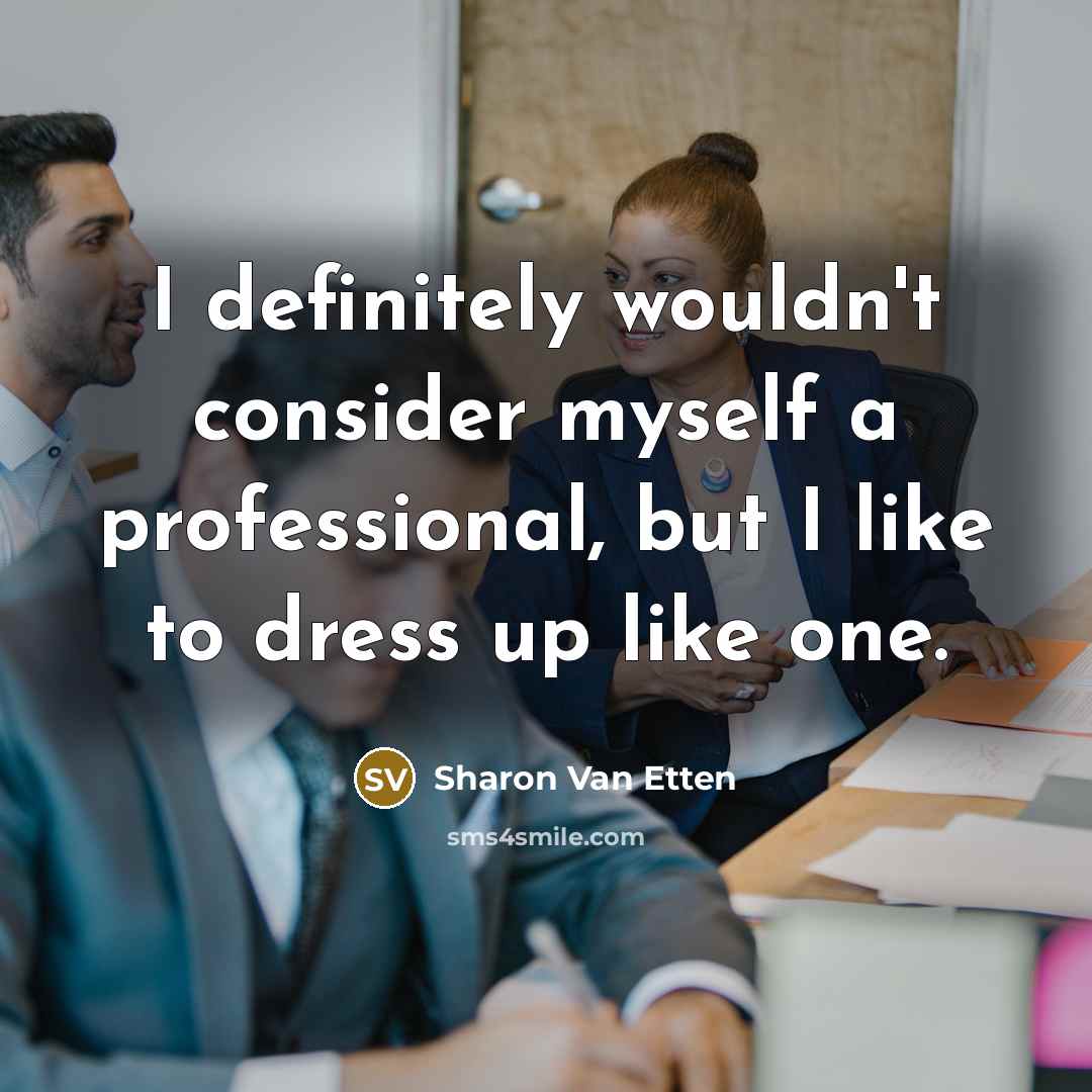 “I definitely wouldn't consider myself a professional, but I like…” quote by Sharon Van Etten