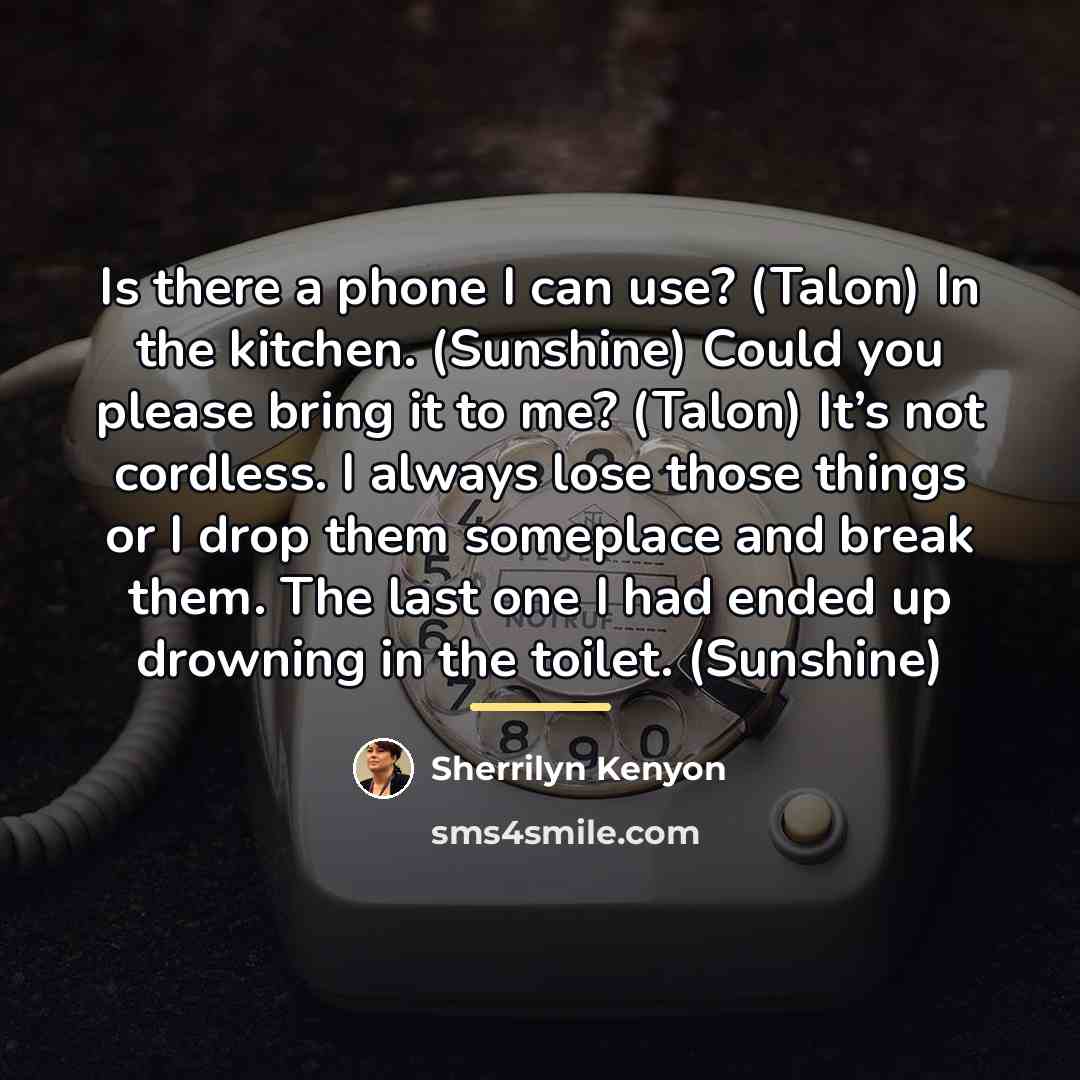 “Is there a phone I can use? (Talon) In the…” quote by Sherrilyn Kenyon