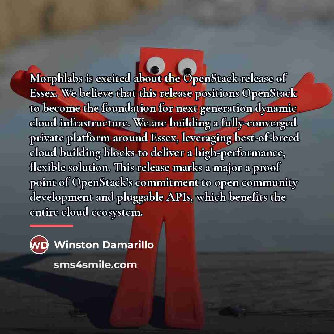 “Morphlabs is excited about the OpenStack release of Essex. We…” quote by Winston Damarillo