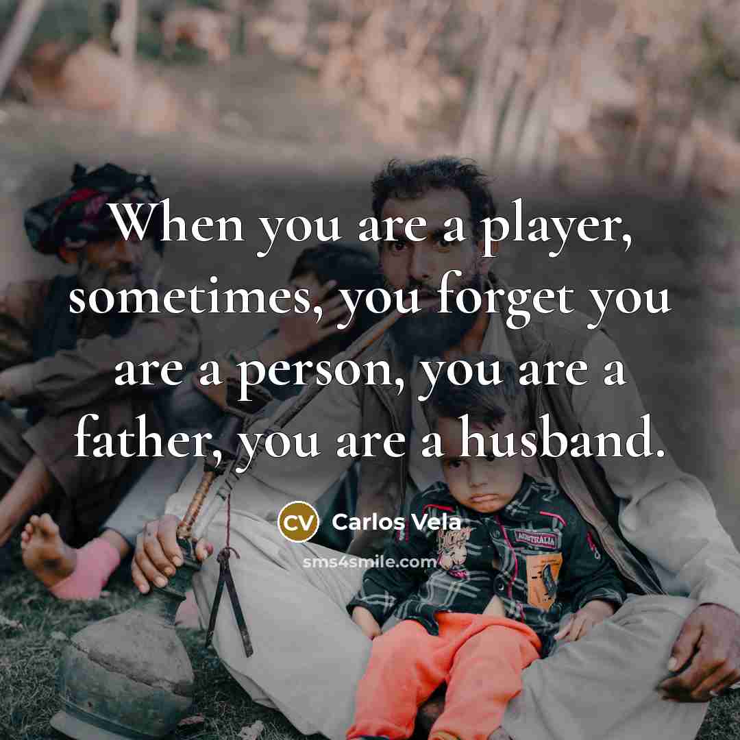“When you are a player, sometimes, you forget you are…” quote by Carlos Vela