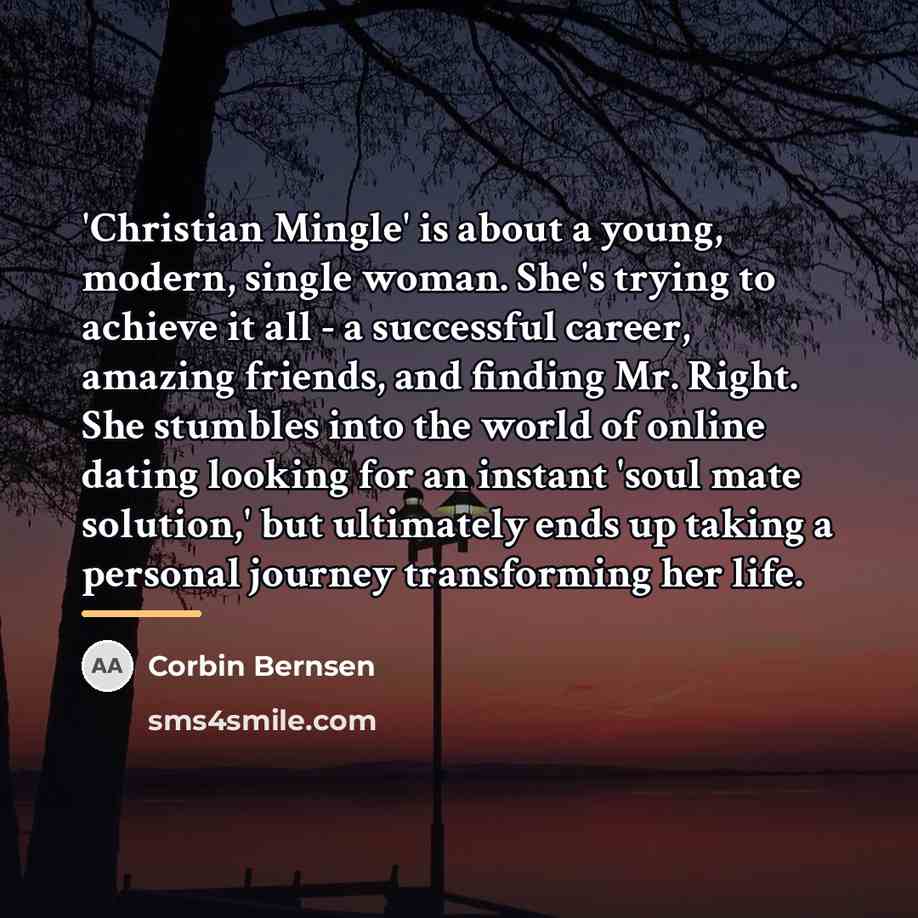 “'Christian Mingle' is about a young, modern, single woman. She's…” quote by Corbin Bernsen