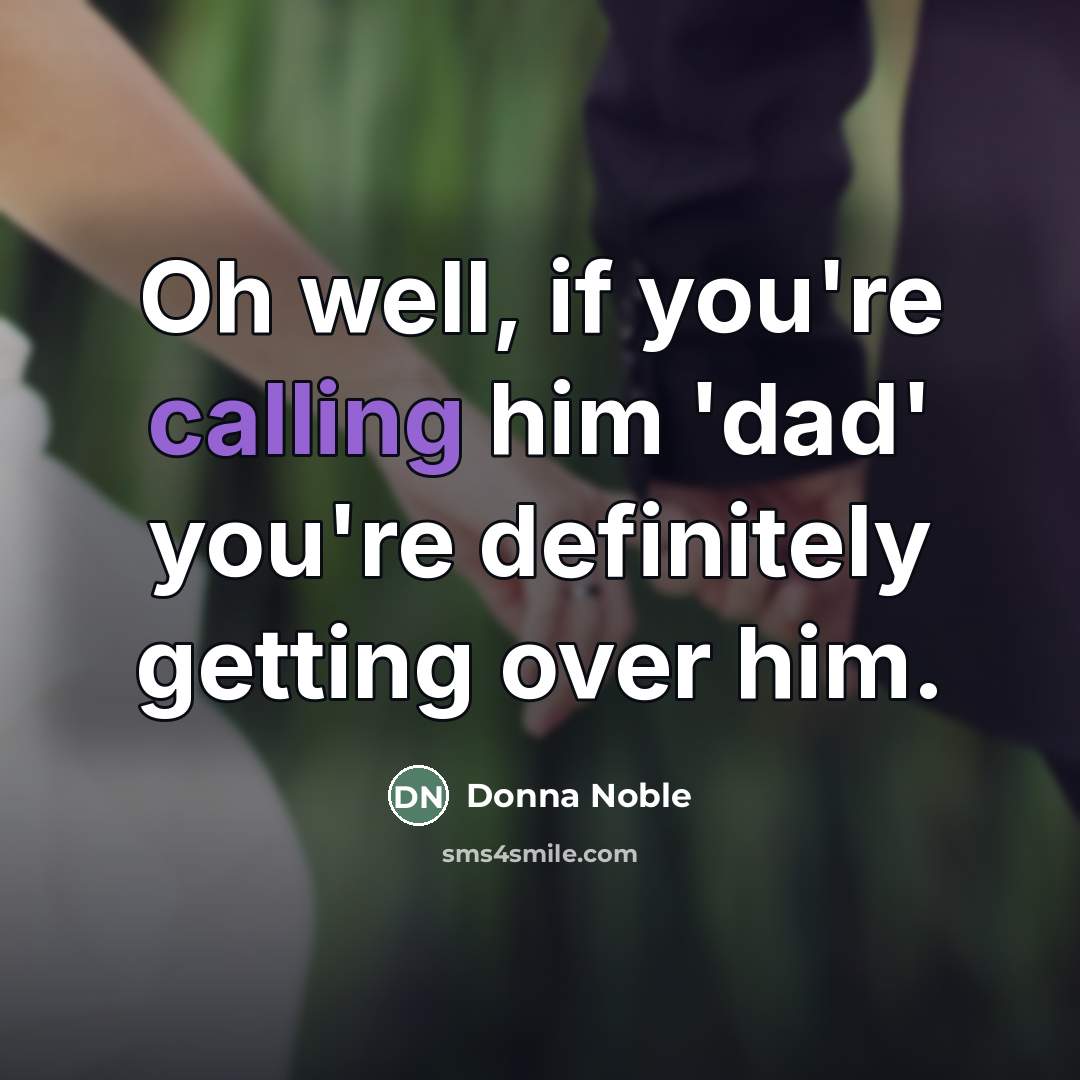 “Oh well, if you're calling him 'dad' you're definitely getting…” quote by Donna Noble